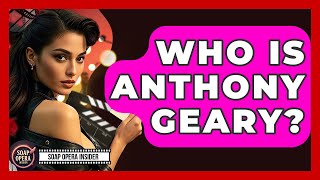 Who Is Anthony Geary? - Soap Opera Insider
