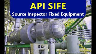 API SIFE Source Inspector Fixed Equipment Self Paced Online Training Course, Lesson 1