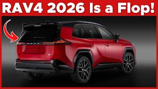 6 Reasons Why 2026 Toyota RAV4 Is So Disappointing!