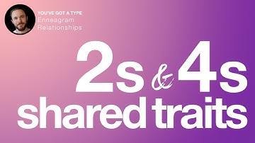 What Enneagram 2s and 4s Have in Common