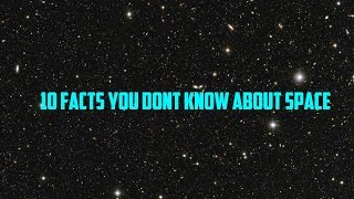 10 Facts You Might Not Know About Space - Quicktops