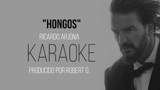 Miniatura del video "Hongos (Ricardo Arjona) - KARAOKE ORIGINAL CON  2da VOZ (versión disponible en canal sin 2da voz )"