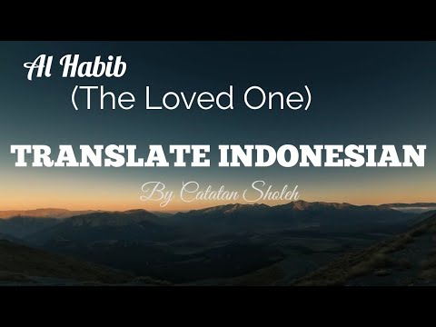 Al Habib The Loved One   Talib Al Habib Lyrics  Translation Indonesia
