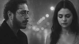 Post Malone & Selena Gomez - Still Between Us