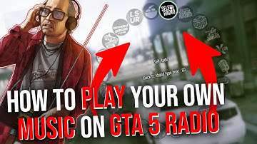 HOW TO PLAY YOUR OWN MUSIC ON GTA 5 RADIO (2025)