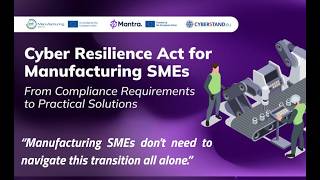 CRA for Manufacturing SMEs From Compliance Requirements to Practical Solutions