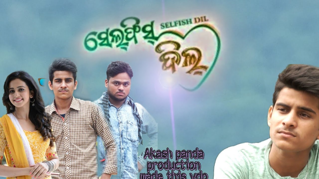 Selfish dil-title track || New odia song 2019 Ft.Akash_||