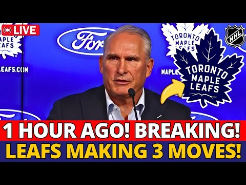 🚨 LAST MINUTE! LEAFS MAKE 3 BIG MOVES! WHAT’S HAPPENING IN TORONTO ...