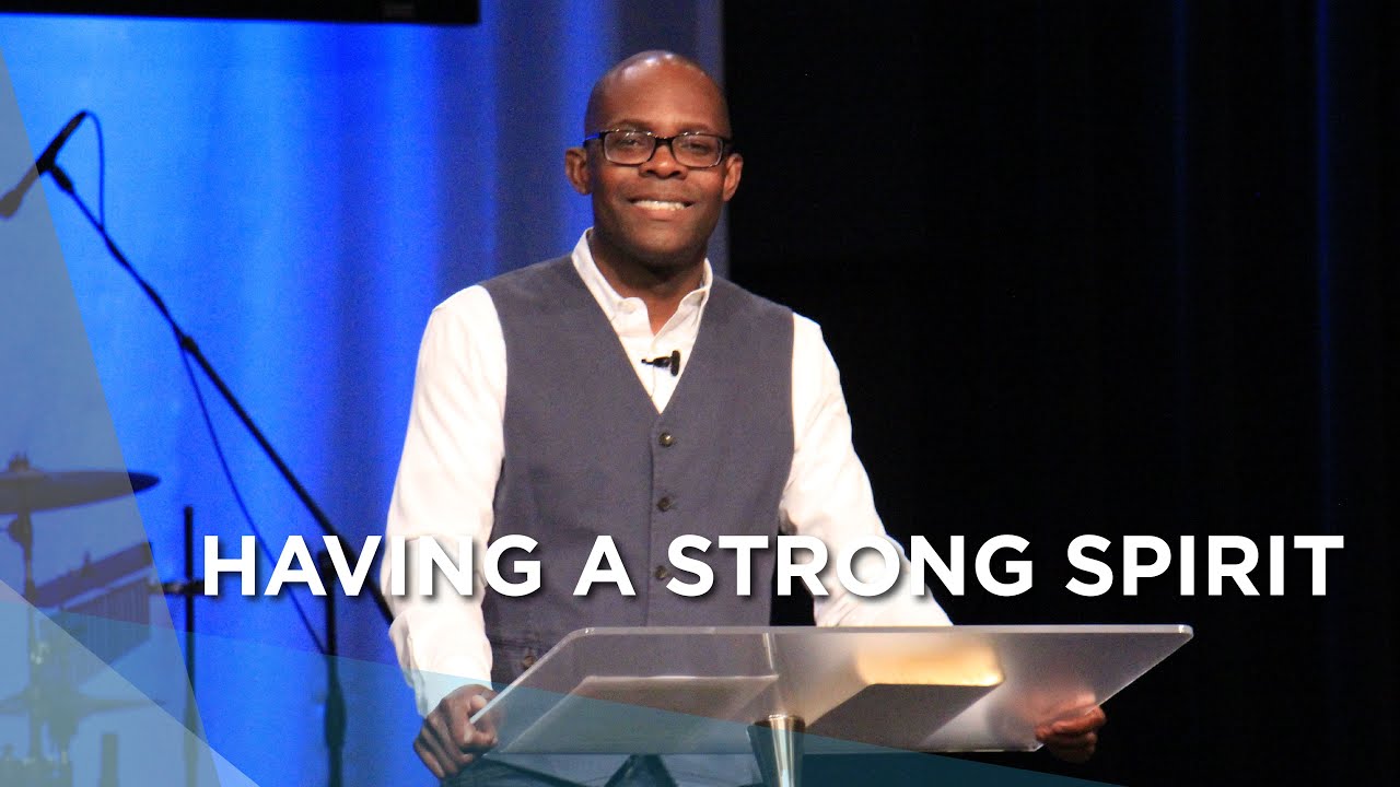 Having A Strong Spirit | From Pastor Marlando Jordan