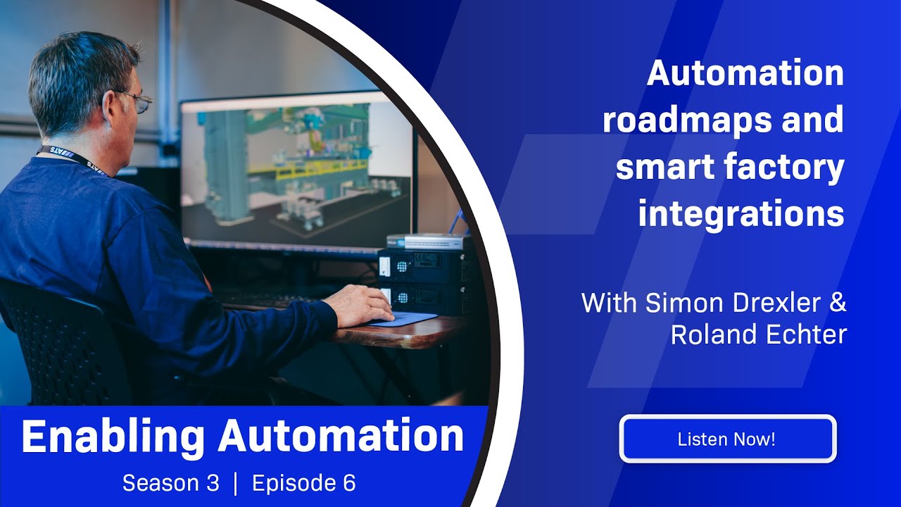 Automation roadmaps and smart factory integrations - Enabling ...