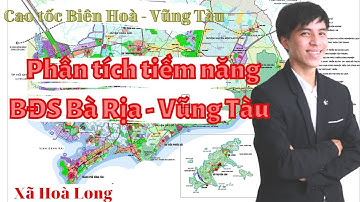 Phân tích tiềm năng đất xã Hòa Long Bà Rịa - Vũng Tàu