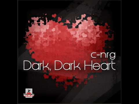 C-NRG — C-NRG - Dark,Dark Heart (Re-Digitalized Remix Radio Version)