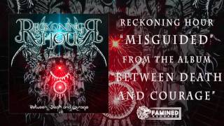 Reckoning Hour - Misguided Official Audio [FAMINED RECORDS] @FAMINEDRECORDS