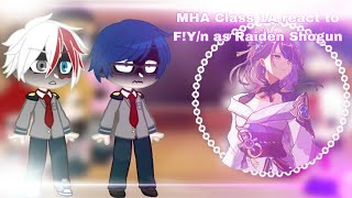 BNHA / MHA Class 1A react to F!Y/n as Raiden Shogun
