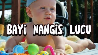 Bayi nangis lucu
