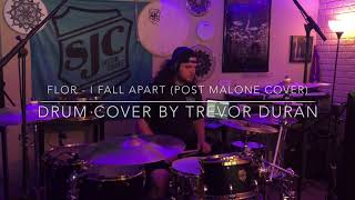 Flor - I Fall Apart (Post Malone cover) Drum Cover // Trevor Duran