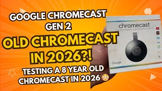I Unboxed a 6-8 Year Old Chromecast Gen 2 in 2026! Does It Still Work or Is It Dead?