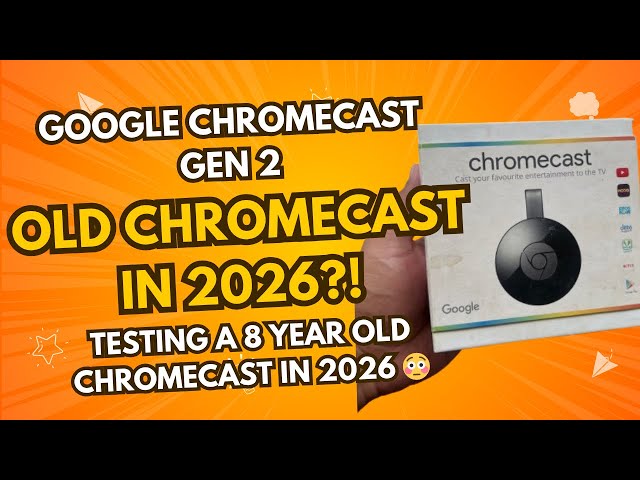 I Unboxed a 6-8 Year Old Chromecast Gen 2 in 2026! Does It Still