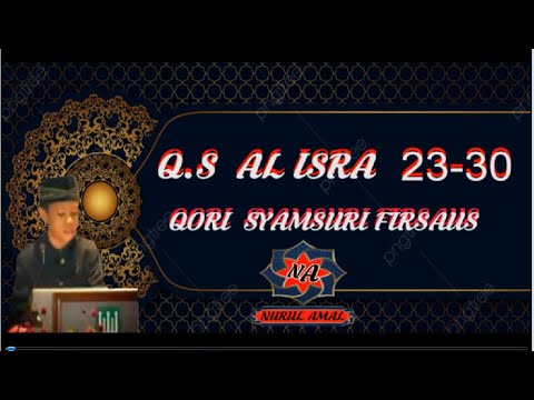 TILAWAH MERDU SURAT AL ISRA 23=30 //SYAMSURI FIRDAUS