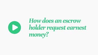 How to request earnest money as an escrow holder | Web screenshot 3