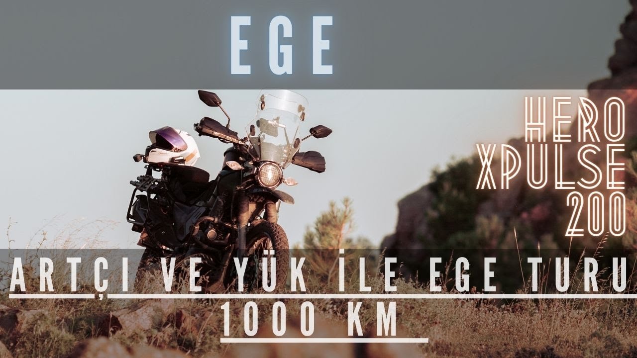 Hero Xpulse 200 Artçı ile 1000 KM Ege Turu
