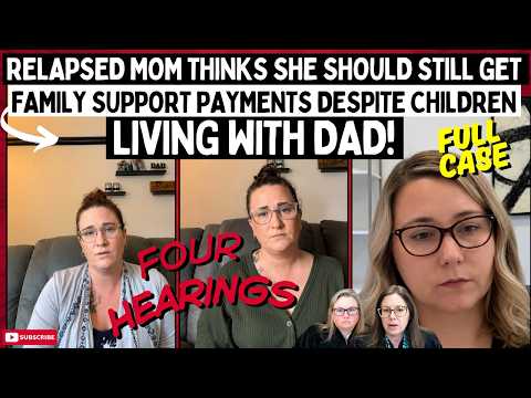 Relapsed Mom Thinks She Should Still Get Family SUPPORT Payments Despite Children Living With DAD!