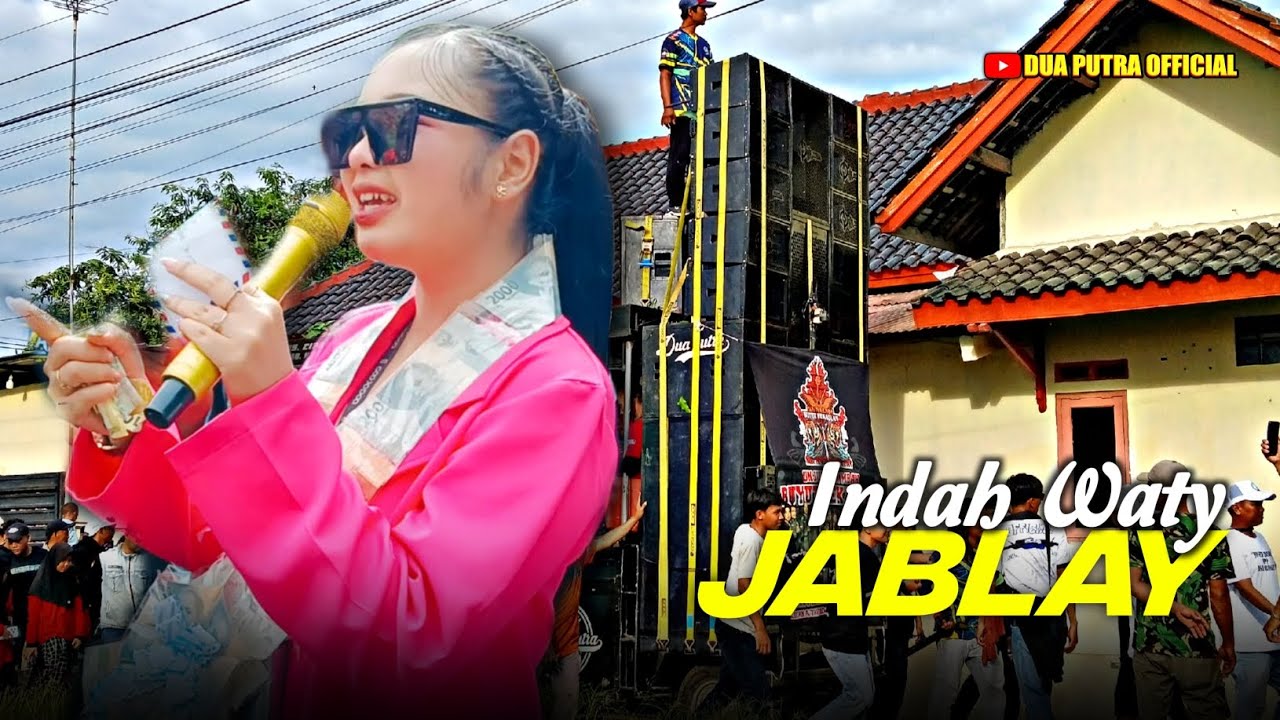 JABLAY - VOC. INDAH WATY | DUA PUTRA | UNJUNGAN DS PANYINDANGAN WETAN SINDANG - INDRAMAYU