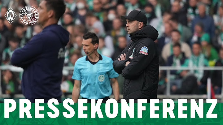SV Werder Bremen – Holstein Kiel 2:3| Pressekonferenz | SV Werder Bremen