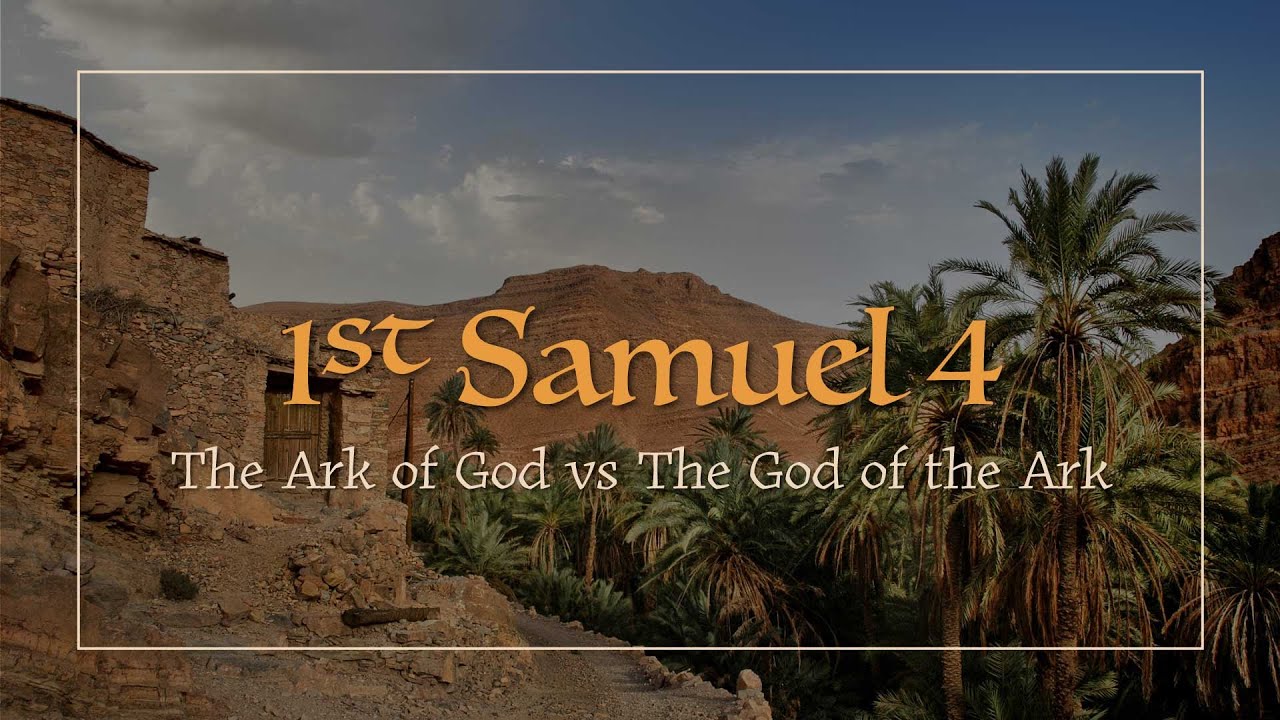 1-samuel-4-1-22-the-ark-of-god-vs-the-god-of-the-ark-live-youtube