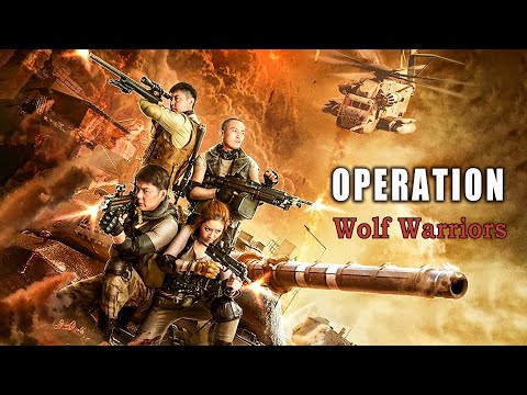 Operation Wolf Warriors | Chinese Military Action film, Full Movie HD