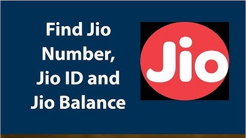 How To Check Jio SIM mobile number, Jio ID and Jio Balance