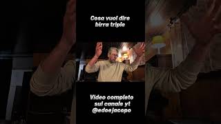 Cosa sono le birre triple Video completo sul canale yt @edoejacopo#birra #triple #malto