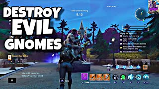 DESTROY EVIL GNOMES| NIGHT 6| FORTNITE SAVE THE WORLD