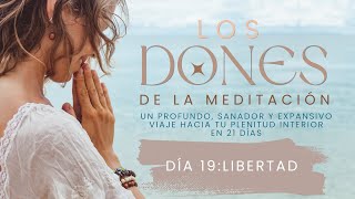 Curso de Meditación para Principiantes de 21 días | Día 19: Libertad