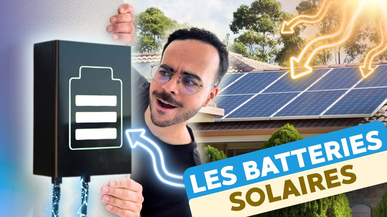 Batteries solaire : Ce que vous DEVEZ savoir