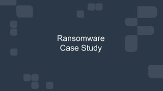 Ransomware Case Study