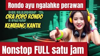 DJ DANGDUT DISCO REMIX// RONDO AYU NGALAHKE PERAWAN// NONSTOP SATU JAM 