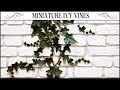 🌿How to Make Miniature Ivy Vines🌿