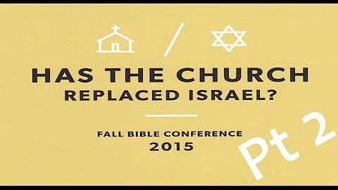 Has The Church Replaced Israel? Part 2 - Dr. Michael Vlach (2015 Fall Bible Conference)