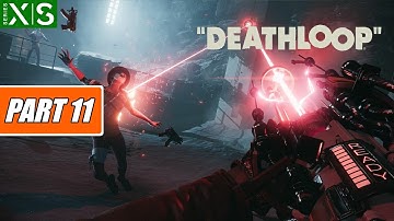 Deathloop Gameplay Xbox Series X Walkthrough Part 11