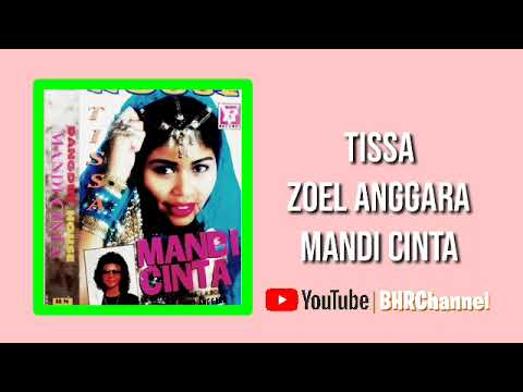 Tissa \u0026 Zoel Anggara - Mandi Cinta (Full)