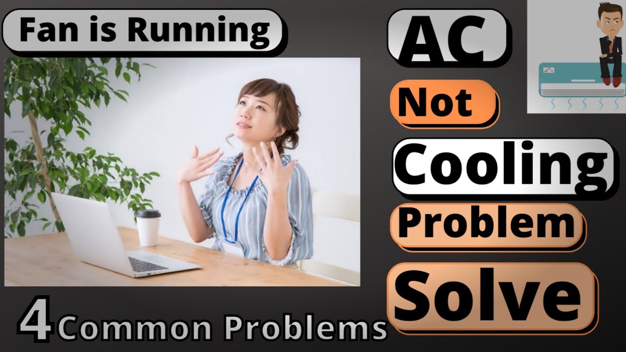 AC Not Cooling but fan is running how to solve ac cooling problem