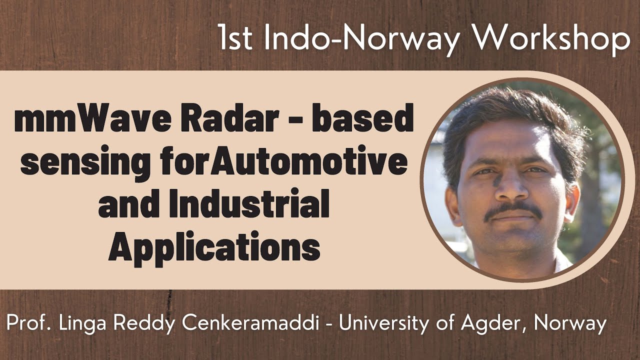 Prof Linga Reddy Cenkeramaddi mmWave Radar based Sensing for Automotive ...