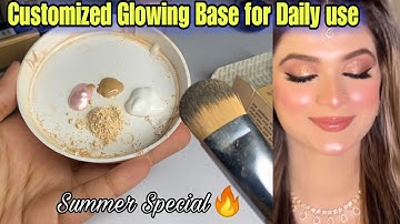 Customized Base For Summer’s ||Customize Glowing Base For Daily Use #beautyhacks #parlorsecretbase