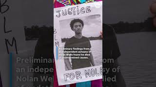 Nolan Wells' independent autopsy results do not rule out foul play