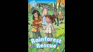 Oxford Read and Imagine - Reader - Level 1 - Rainforest Rescue