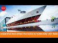 Nhà máy Sông Thu và tương lai đóng tàu chiến cho Hải quân Việt Nam