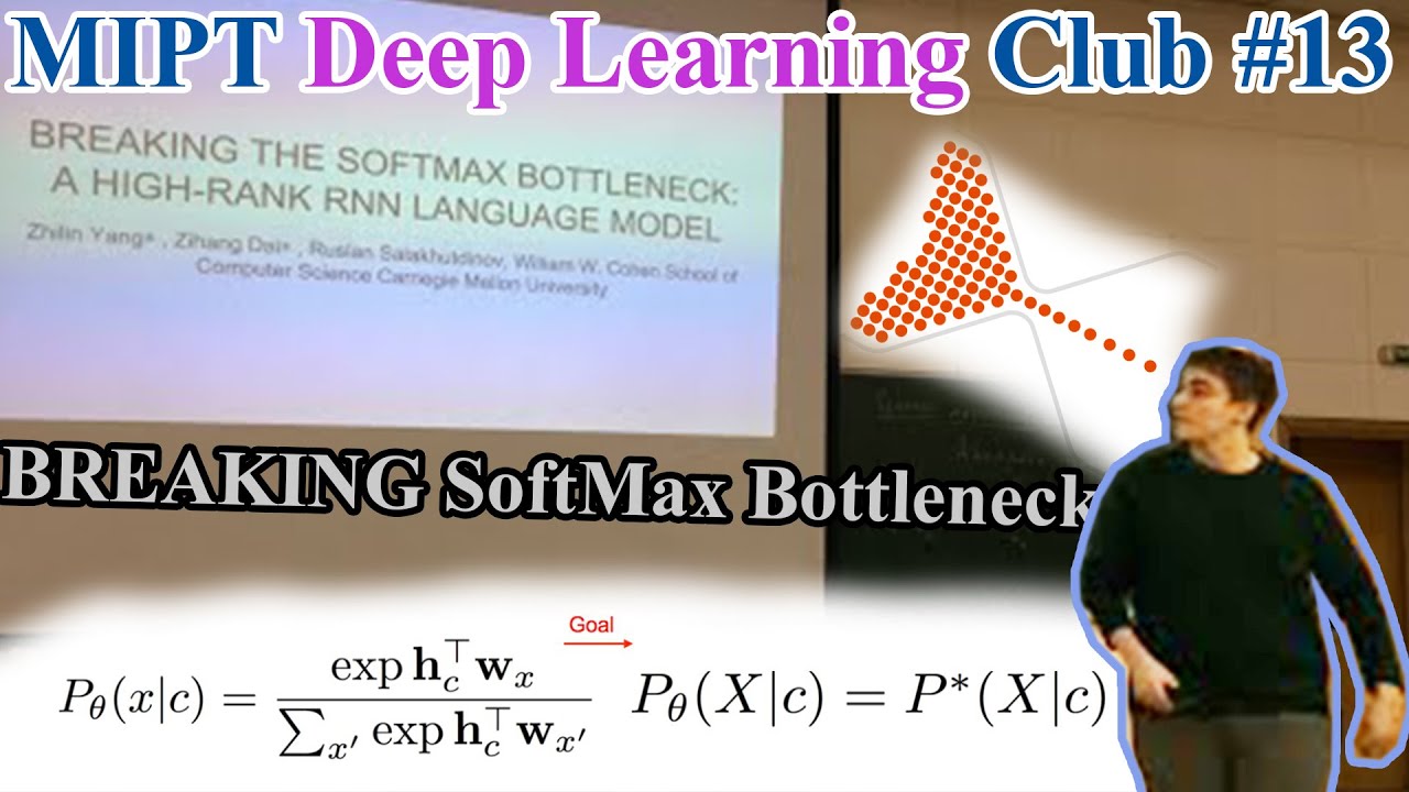 MIPT Deep Learning Club #13. Breaking the Softmax Bottleneck - YouTube
