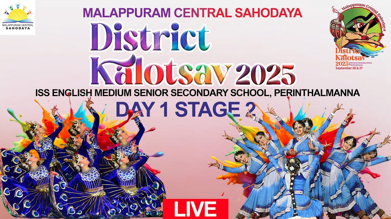 STAGE 2 Malappuram Central Sahodaya District Kalotsav 2025. ISS English Medium Senior Secondary Sch