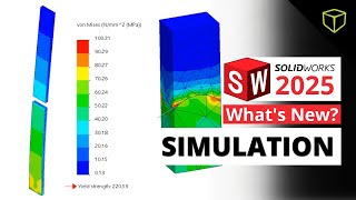 Improved Performance, Study Setup, and More - New Features in SOLIDWORKS Simulation 2025